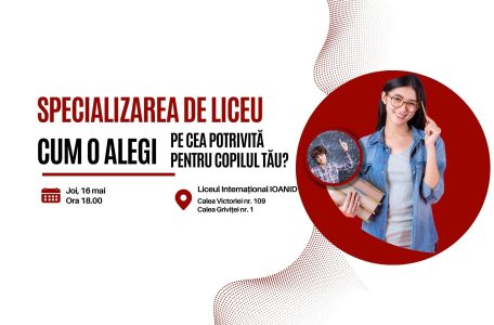 Cum alegi specializarea de liceu potrivită pentru copilul tău?